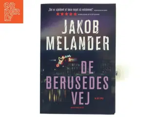 De berusedes vej : kriminalroman af Jakob Melander (Bog)