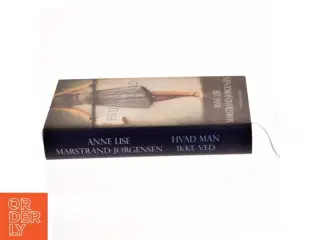 Hvad man ikke ved : roman af Anne Lise Marstrand-Jørgensen (Bog)
