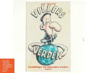 Villers verden : fortællinger fra tilstanden tredive af Jens Vilstrup (Bog)