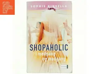Shopaholic i medgang og modgang af Sophie Kinsella (Bog)