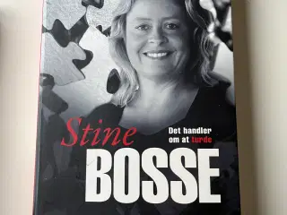 Stine Bosse  Det handler om at turde