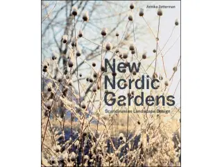 New Nordic Gardens - Scandinavian Landscape Design