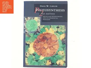 Photosynthesis : molecular, physiological and environmental processes af D. W. Lawlor (Bog)