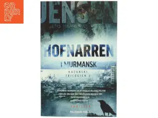 Hofnarren i Murmansk af Jens Henrik Jensen (f. 1963) (Bog)