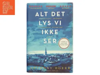 Alt det lys vi ikke ser : roman af Anthony Doerr (Bog)