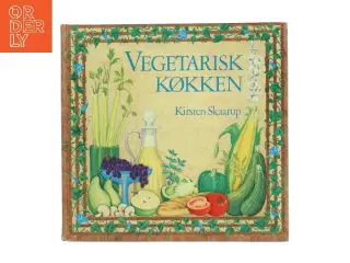 Vegetarisk Køkken af Kirsten Skaarup (Bog)