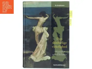 Den skinbarlige virkelighed : om vidensproduktion inden for samfundsvidenskaberne af Ib Andersen (f. 1943) (Bog)