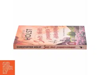 Søde, røde sommerdrømme af Christoffer Holst (f. 1990) (Bog)