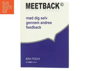 Meetback : mød dig selv gennem andres feedback af Kim Fogh (Bog)