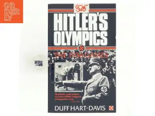 Hitlers Olympics : the 1936 games af Duff Hart-Davis (Bog)