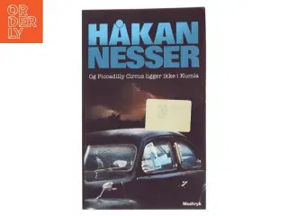 Og Piccadilly Circus ligger ikke i Kumla af Håkan Nesser (Bog)