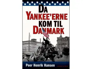 Da Yankee'erne kom til Danmark