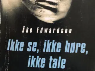 Åke Edwardson: Ikke se, ikke høre , ikke tale. 