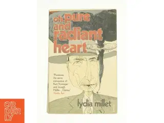 Oh Pure and Radiant Heart by Lydia Millet af Millet, Lydia (Bog)