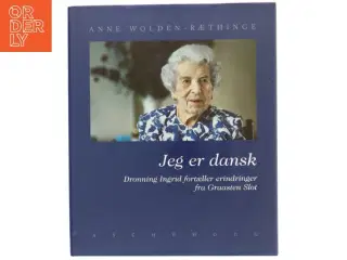 Biografi &#39;Jeg er dansk&#39; af Anne Wolden Ræthinge (bog)