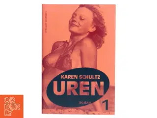 Uren. Bind 1, roman af Karen Schultz (Bog)