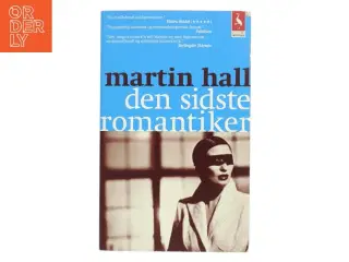 Den sidste romantiker. 1. del af Martin Hall (f. 1963) (Bog)