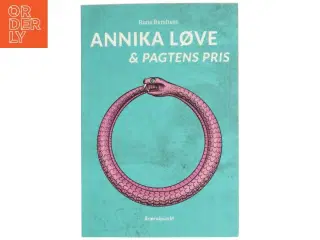 Annika Løve & pagtens pris af Rune Bendixen (Bog)