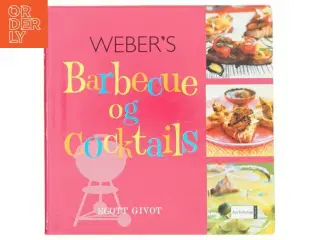 Weber&#39;s barbecue og cocktails af Scott Givot (Bog)