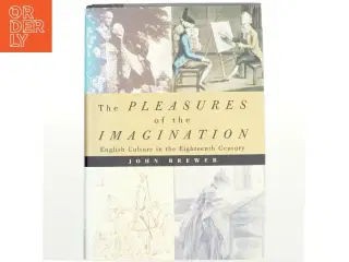 The Pleasures of the Imagination af John Brewer (Bog)