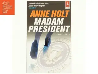 Madam President af Anne Holt (Bog)