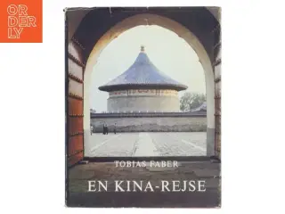 En Kina-rejse af Tobias Faber fra Selskabet Bogvennerne / Carit Andersens Forlag