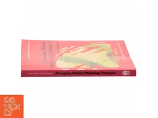 Managing global offshoring strategies : a case approach (Bog)