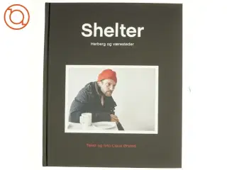 Shelter : herberg og væresteder af Claus Ørsted (Bog)