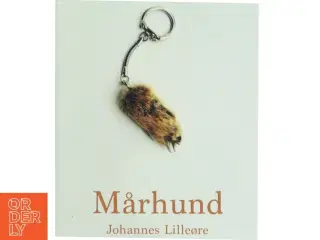 Mårhund : roman af Johannes Lilleøre (Bog)