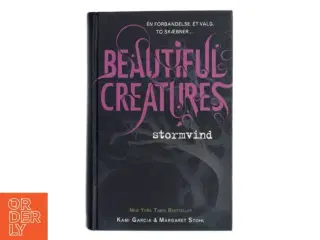 Beautiful Creatures : Stormvind af Garcia, Kami & Maragaret Stohl (Bog)