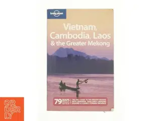 Vietnam, Cambodia, Laos and the Greater Mekong by Ff, Ray, Nick Lonely Planet Publications Staff af Nick Ray (Bog)