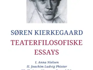 Teaterfilosofiske essays, SØREN KIERKEGAARD