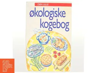 Den lille økologiske kogebog af Katrine Klinken (Bog)