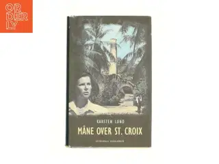 Måne over St. Croix af Karsten Lund (f. 1954) (Bog)