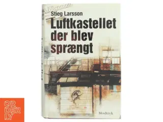 Stieg Larsson, Luftkastellet der blev sprængt