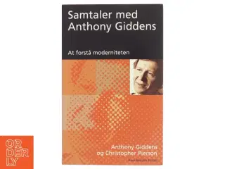 Samtaler med Anthony Giddens : at forstå moderniteten (Bog)
