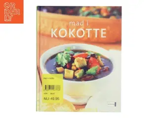 Mad i kokotte af Cecilia Lundin (Bog)