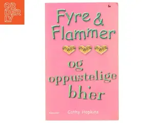 Fyre & Flammer og oppustelige bh&#39;er af Cathy Hopkins (Bog)