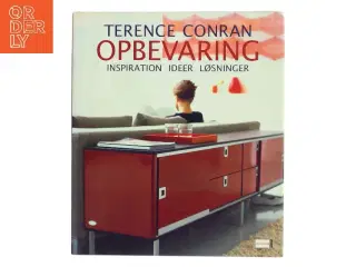 Opbevaring : inspiration ideer løsninger af Terence Conran (Bog)