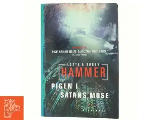 Pigen i satans mose : kriminalroman af Lotte Hammer (Bog)