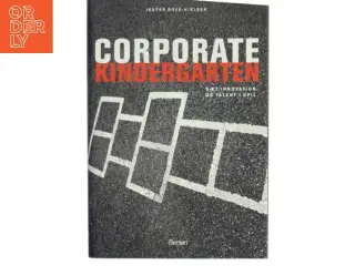 Corporate kindergarten : sæt innovation og talent i spil af Jesper Bove-Nielsen (Bog)