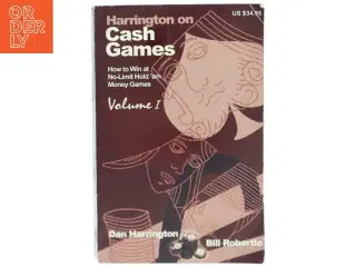 Harrington on Cash Games af Dan Harrington, Bill Robertie (Bog)