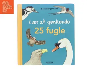 Lær at genkende 25 fugle af Bjrn Bergenholtz (Bog)