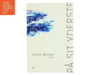 På sit yderste : roman af Daniel Boysen (f. 1986) (Bog)