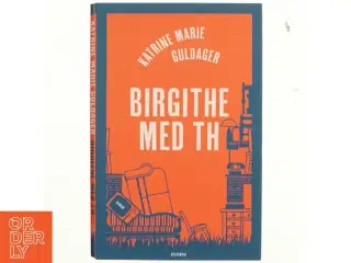Birgithe med th : roman (Læseklubpose) af Katrine Marie Guldager (Bog)