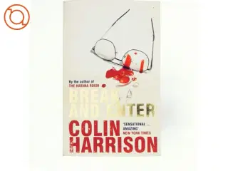 Break and Enter af Colin Harrison (Bog)