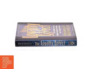 The Loyalty Effect : the Hidden Force Behind Growth, Profits, and Lasting Value by Frederick F., Teal, Thomas Reichheld af Reichheld, Frederick F. / T