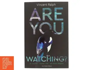 Are you watching? : én morder, tretten ofre, en million følgere af Vincent Ralph (Bog)