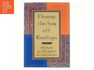 I Sweep the Sun Off Rooftops af Ḥanān Shaykh (Bog)
