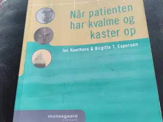 Når patienten har kvalme og kaster op. 